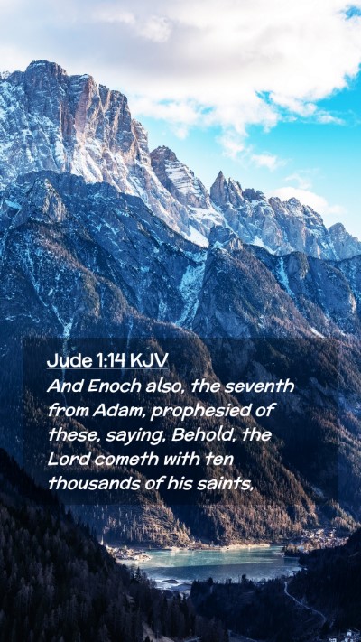 Picture 02 - Jude 1:14 KJV Mobile Phone Wallpaper - And Enoch also, the seventh from Adam, prophesied - Mobile Bible Verse Wallpaper