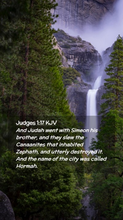 Picture 02 - Judges 1:17 KJV Mobile Phone Wallpaper - And Judah went with Simeon his brother, and they - Mobile Bible Verse Wallpaper