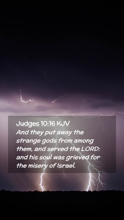 Picture 02 - Judges 10:16 KJV Mobile Phone Wallpaper - And they put away the strange gods from among - Mobile Bible Verse Wallpaper