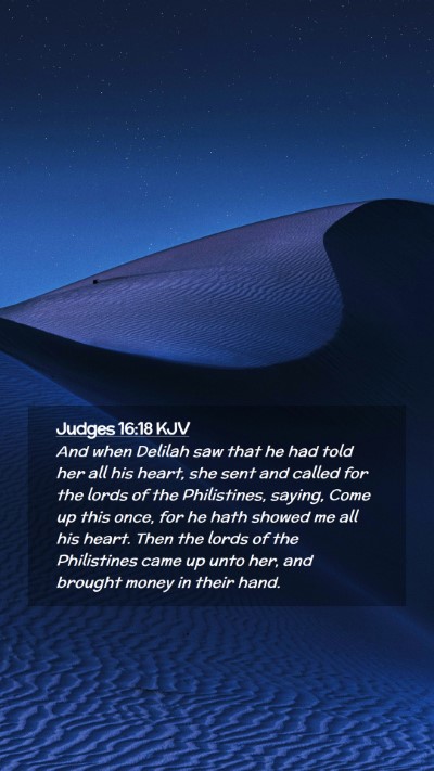 Picture 02 - Judges 16:18 KJV Mobile Phone Wallpaper - And when Delilah saw that he had told her all his - Mobile Bible Verse Wallpaper