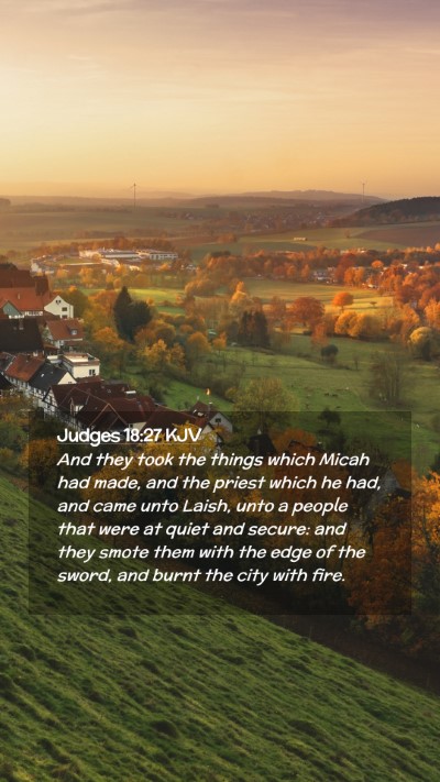 Picture 02 - Judges 18:27 KJV Mobile Phone Wallpaper - And they took the things which Micah had made, - Mobile Bible Verse Wallpaper