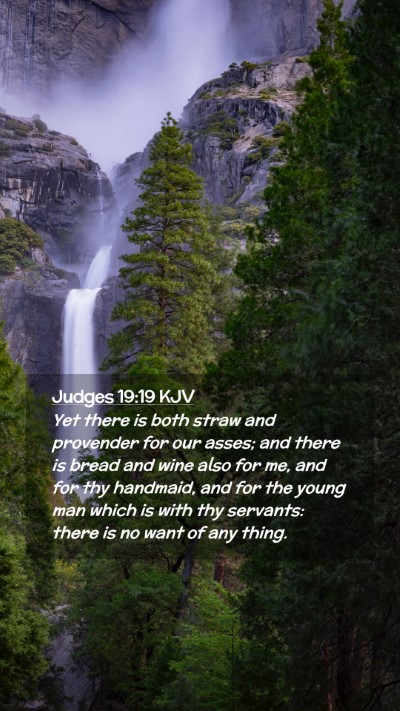 Picture 02 - Judges 19:19 KJV Mobile Phone Wallpaper - Yet there is both straw and provender for our - Mobile Bible Verse Wallpaper