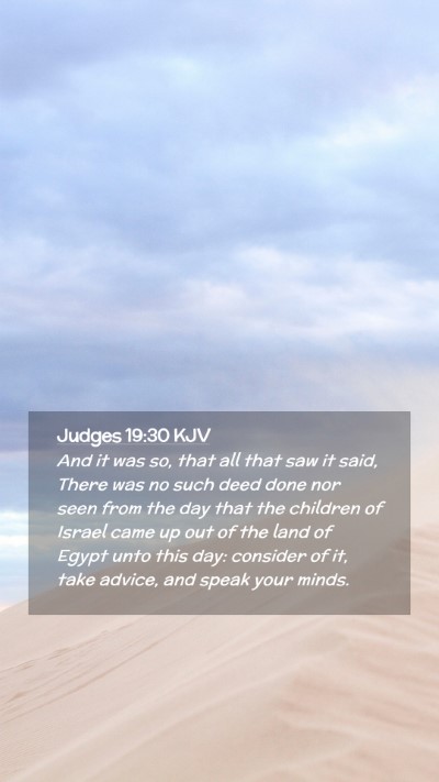 Picture 02 - Judges 19:30 KJV Mobile Phone Wallpaper - And it was so, that all that saw it said, There - Mobile Bible Verse Wallpaper