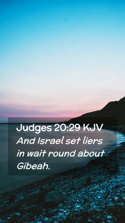 Picture 02 - Judges 20:29 KJV Mobile Phone Wallpaper - And Israel set liers in wait round about - Mobile Bible Verse Wallpaper