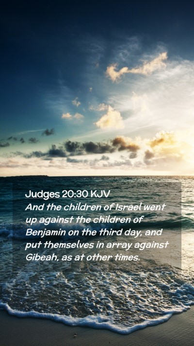 Picture 02 - Judges 20:30 KJV Mobile Phone Wallpaper - And the children of Israel went up against the - Mobile Bible Verse Wallpaper