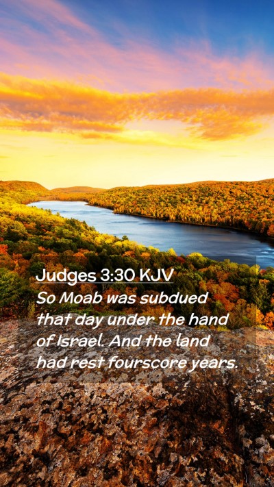 Picture 02 - Judges 3:30 KJV Mobile Phone Wallpaper - So Moab was subdued that day under the hand of - Mobile Bible Verse Wallpaper
