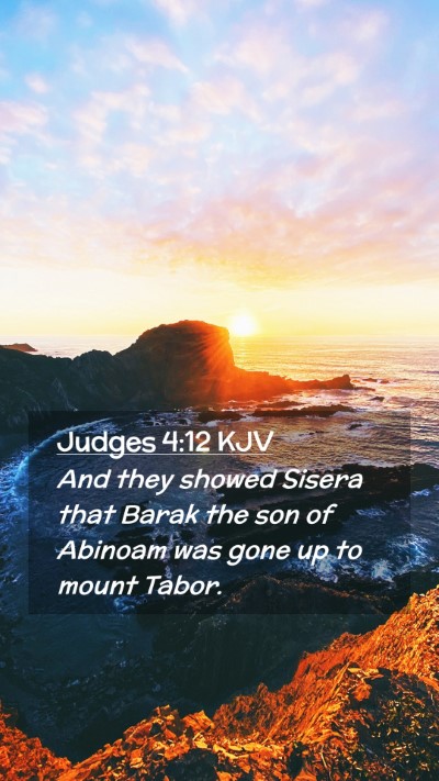 Picture 02 - Judges 4:12 KJV Mobile Phone Wallpaper - And they showed Sisera that Barak the son of - Mobile Bible Verse Wallpaper