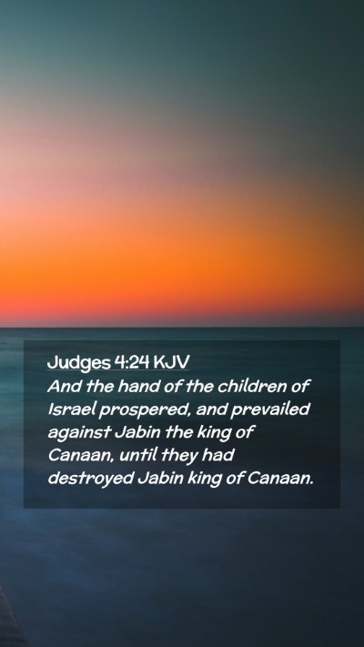 Picture 02 - Judges 4:24 KJV Mobile Phone Wallpaper - And the hand of the children of Israel prospered, - Mobile Bible Verse Wallpaper