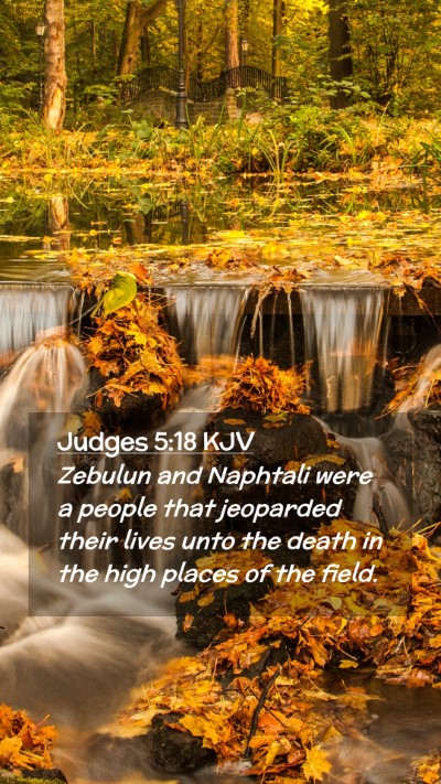 Picture 02 - Judges 5:18 KJV Mobile Phone Wallpaper - Zebulun and Naphtali were a people that jeoparded - Mobile Bible Verse Wallpaper