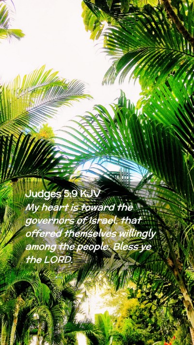 Picture 02 - Judges 5:9 KJV Mobile Phone Wallpaper - My heart is toward the governors of Israel, that - Mobile Bible Verse Wallpaper