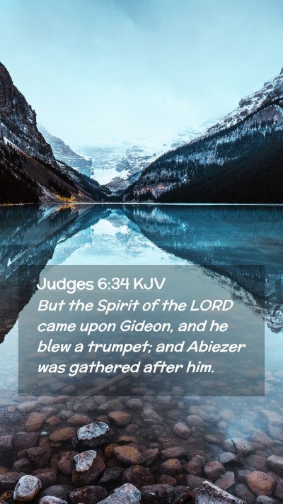 Picture 02 - Judges 6:34 KJV Mobile Phone Wallpaper - But the Spirit of the LORD came upon Gideon, and - Mobile Bible Verse Wallpaper