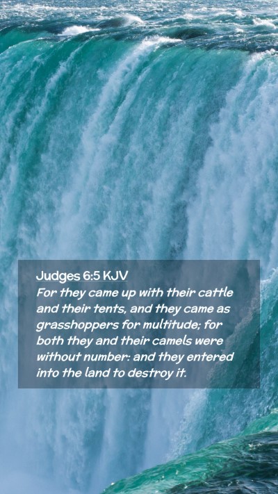 Picture 02 - Judges 6:5 KJV Mobile Phone Wallpaper - For they came up with their cattle and their - Mobile Bible Verse Wallpaper