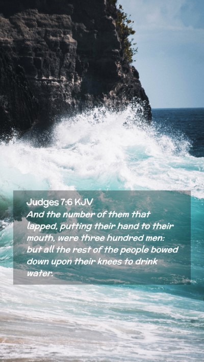 Picture 02 - Judges 7:6 KJV Mobile Phone Wallpaper - And the number of them that lapped, putting their - Mobile Bible Verse Wallpaper