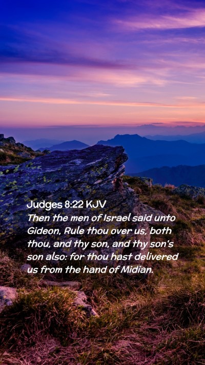 Picture 02 - Judges 8:22 KJV Mobile Phone Wallpaper - Then the men of Israel said unto Gideon, Rule - Mobile Bible Verse Wallpaper