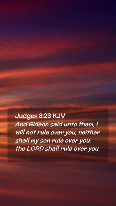 Picture 02 - Judges 8:23 KJV Mobile Phone Wallpaper - And Gideon said unto them, I will not rule over - Mobile Bible Verse Wallpaper