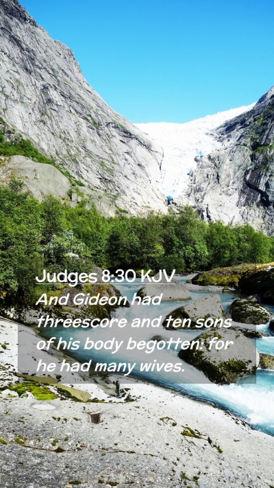 Picture 02 - Judges 8:30 KJV Mobile Phone Wallpaper - And Gideon had threescore and ten sons of his - Mobile Bible Verse Wallpaper