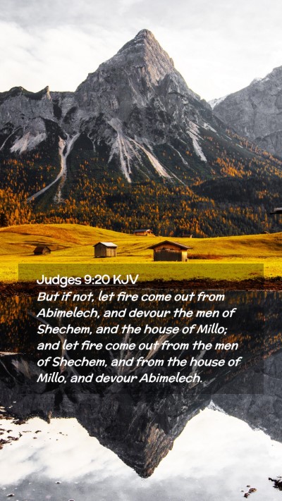 Picture 02 - Judges 9:20 KJV Mobile Phone Wallpaper - But if not, let fire come out from Abimelech, and - Mobile Bible Verse Wallpaper