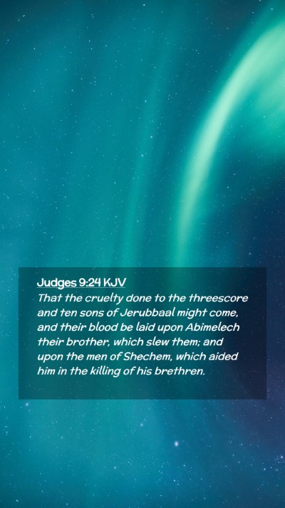 Picture 02 - Judges 9:24 KJV Mobile Phone Wallpaper - That the cruelty done to the threescore and ten - Mobile Bible Verse Wallpaper