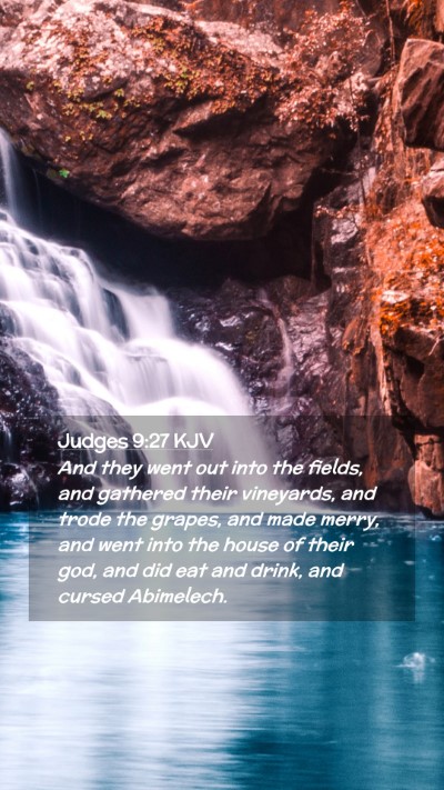 Picture 02 - Judges 9:27 KJV Mobile Phone Wallpaper - And they went out into the fields, and gathered - Mobile Bible Verse Wallpaper