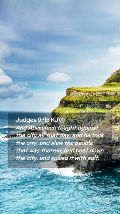 Picture 02 - Judges 9:45 KJV Mobile Phone Wallpaper - And Abimelech fought against the city all that - Mobile Bible Verse Wallpaper