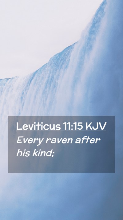 Picture 02 - Leviticus 11:15 KJV Mobile Phone Wallpaper - Every raven after his - Mobile Bible Verse Wallpaper