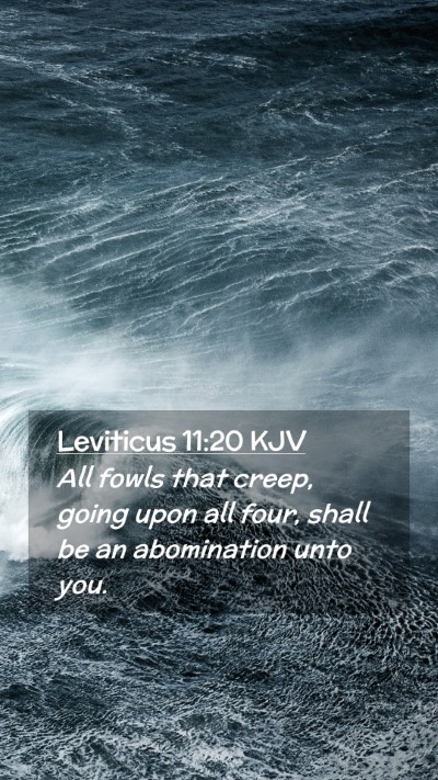 Picture 02 - Leviticus 11:20 KJV Mobile Phone Wallpaper - All fowls that creep, going upon all four, shall - Mobile Bible Verse Wallpaper