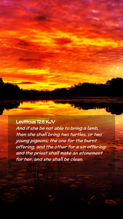Picture 02 - Leviticus 12:8 KJV Mobile Phone Wallpaper - And if she be not able to bring a lamb, then she - Mobile Bible Verse Wallpaper
