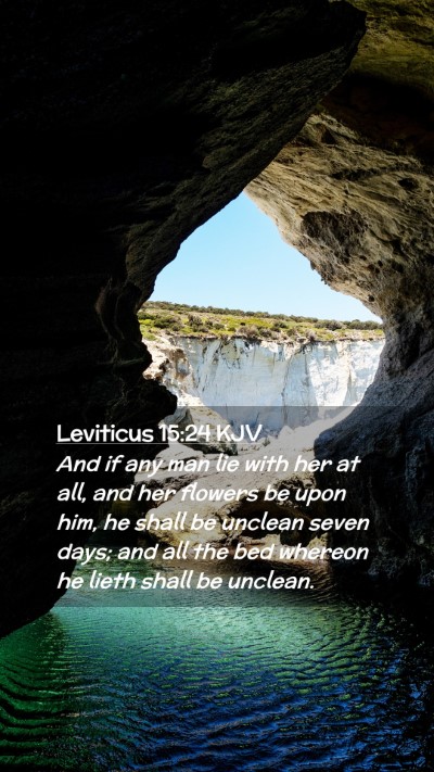 Picture 02 - Leviticus 15:24 KJV Mobile Phone Wallpaper - And if any man lie with her at all, and her - Mobile Bible Verse Wallpaper