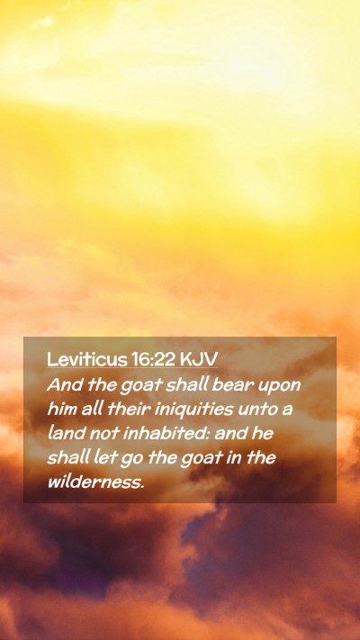 Picture 02 - Leviticus 16:22 KJV Mobile Phone Wallpaper - And the goat shall bear upon him all their - Mobile Bible Verse Wallpaper