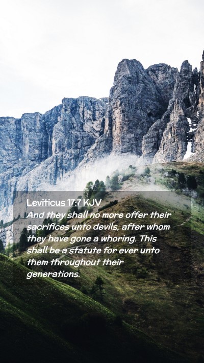 Picture 02 - Leviticus 17:7 KJV Mobile Phone Wallpaper - And they shall no more offer their sacrifices - Mobile Bible Verse Wallpaper