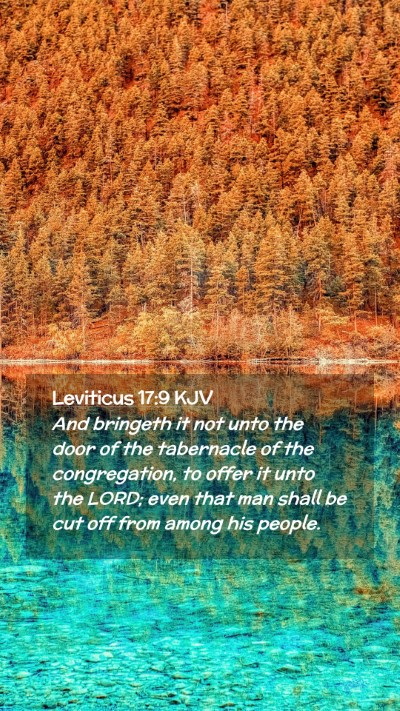 Picture 02 - Leviticus 17:9 KJV Mobile Phone Wallpaper - And bringeth it not unto the door of the - Mobile Bible Verse Wallpaper