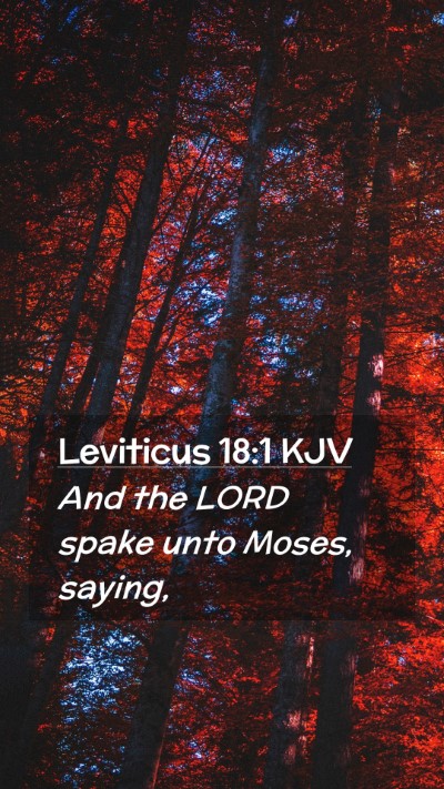 Picture 02 - Leviticus 18:1 KJV Mobile Phone Wallpaper - And the LORD spake unto Moses, - Mobile Bible Verse Wallpaper