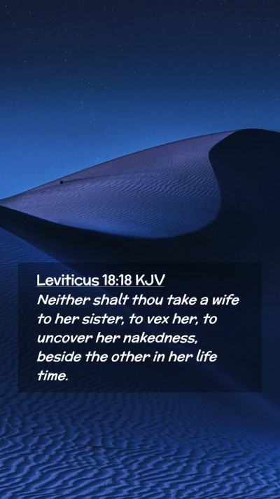 Picture 02 - Leviticus 18:18 KJV Mobile Phone Wallpaper - Neither shalt thou take a wife to her sister, to - Mobile Bible Verse Wallpaper
