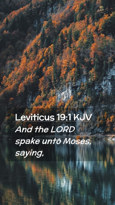 Picture 02 - Leviticus 19:1 KJV Mobile Phone Wallpaper - And the LORD spake unto Moses, - Mobile Bible Verse Wallpaper