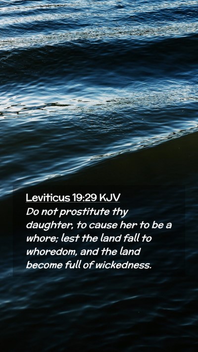 Picture 02 - Leviticus 19:29 KJV Mobile Phone Wallpaper - Do not prostitute thy daughter, to cause her to - Mobile Bible Verse Wallpaper