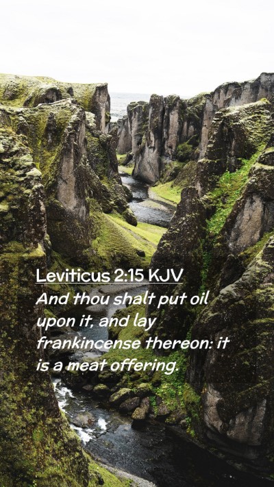 Picture 02 - Leviticus 2:15 KJV Mobile Phone Wallpaper - And thou shalt put oil upon it, and lay - Mobile Bible Verse Wallpaper