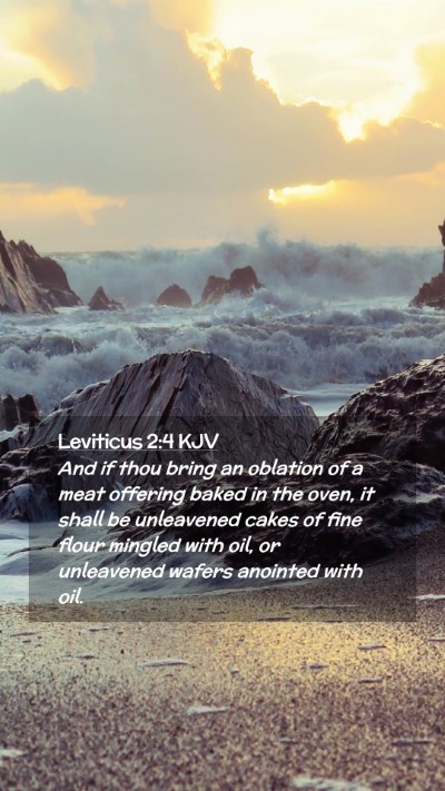 Picture 02 - Leviticus 2:4 KJV Mobile Phone Wallpaper - And if thou bring an oblation of a meat offering - Mobile Bible Verse Wallpaper