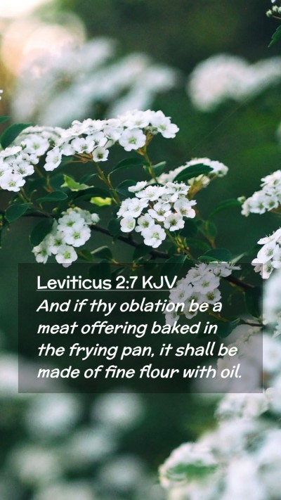 Picture 02 - Leviticus 2:7 KJV Mobile Phone Wallpaper - And if thy oblation be a meat offering baked in - Mobile Bible Verse Wallpaper