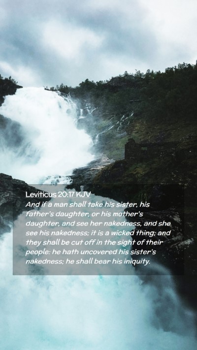 Picture 02 - Leviticus 20:17 KJV Mobile Phone Wallpaper - And if a man shall take his sister, his father's - Mobile Bible Verse Wallpaper