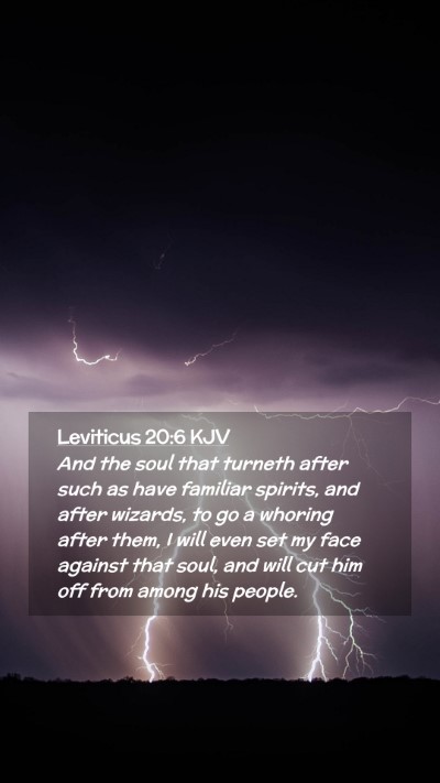 Picture 02 - Leviticus 20:6 KJV Mobile Phone Wallpaper - And the soul that turneth after such as have - Mobile Bible Verse Wallpaper