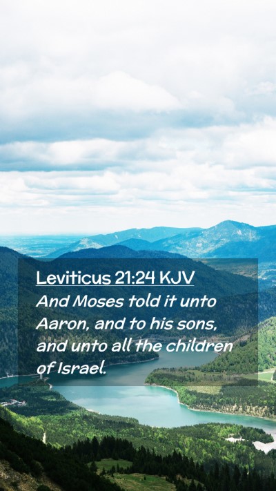 Picture 02 - Leviticus 21:24 KJV Mobile Phone Wallpaper - And Moses told it unto Aaron, and to his sons, - Mobile Bible Verse Wallpaper