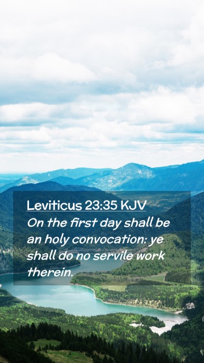 Picture 02 - Leviticus 23:35 KJV Mobile Phone Wallpaper - On the first day shall be an holy convocation: ye - Mobile Bible Verse Wallpaper
