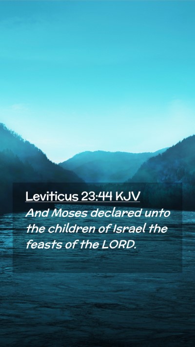 Picture 02 - Leviticus 23:44 KJV Mobile Phone Wallpaper - And Moses declared unto the children of Israel - Mobile Bible Verse Wallpaper