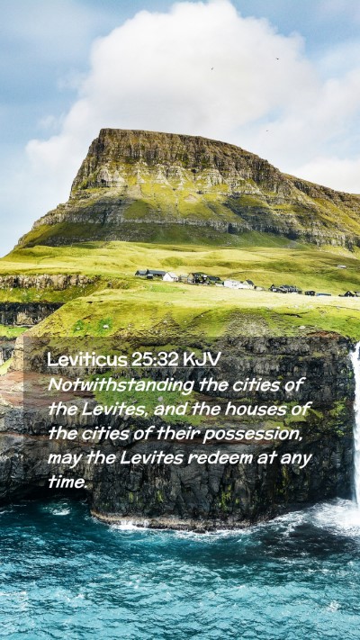Picture 02 - Leviticus 25:32 KJV Mobile Phone Wallpaper - Notwithstanding the cities of the Levites, and - Mobile Bible Verse Wallpaper