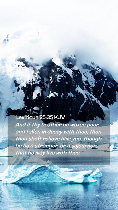Picture 02 - Leviticus 25:35 KJV Mobile Phone Wallpaper - And if thy brother be waxen poor, and fallen in - Mobile Bible Verse Wallpaper
