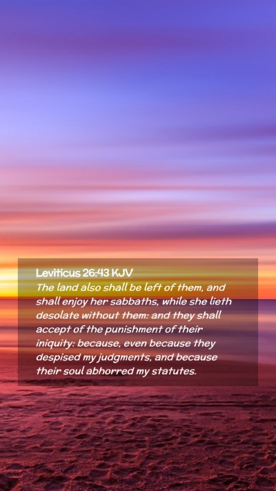 Picture 02 - Leviticus 26:43 KJV Mobile Phone Wallpaper - The land also shall be left of them, and shall - Mobile Bible Verse Wallpaper