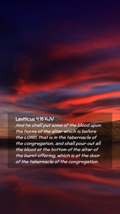 Picture 02 - Leviticus 4:18 KJV Mobile Phone Wallpaper - And he shall put some of the blood upon the horns - Mobile Bible Verse Wallpaper
