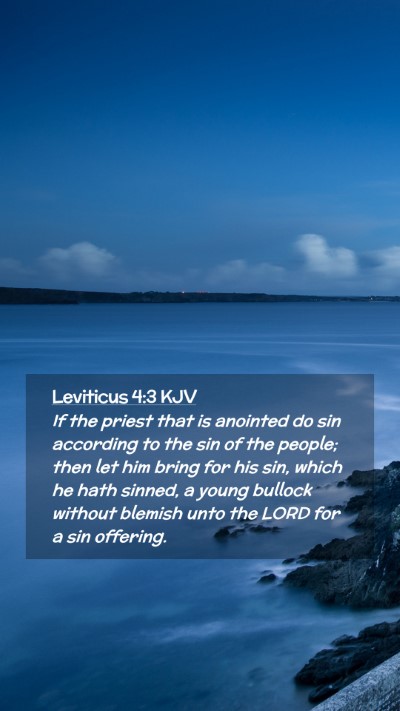 Picture 02 - Leviticus 4:3 KJV Mobile Phone Wallpaper - If the priest that is anointed do sin according - Mobile Bible Verse Wallpaper