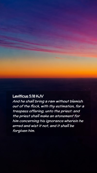 Picture 02 - Leviticus 5:18 KJV Mobile Phone Wallpaper - And he shall bring a ram without blemish out of - Mobile Bible Verse Wallpaper