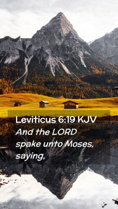Picture 02 - Leviticus 6:19 KJV Mobile Phone Wallpaper - And the LORD spake unto Moses, - Mobile Bible Verse Wallpaper